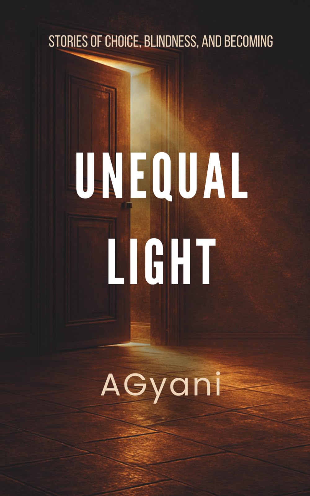 Unequal Light: Stories of Choice, Blindness, and Becoming