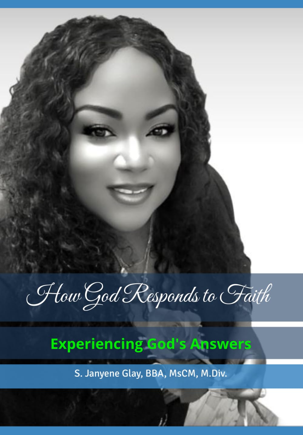 How God Responds to Faith: Experiencing God's Answers