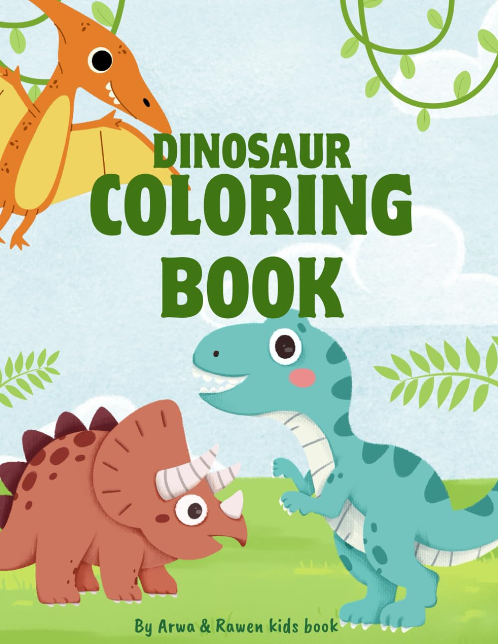 Dinosaur Coloring Book for Kids Ages 4-8: Cute and Easy Dinosaur Pages (Kids Coloring Books)