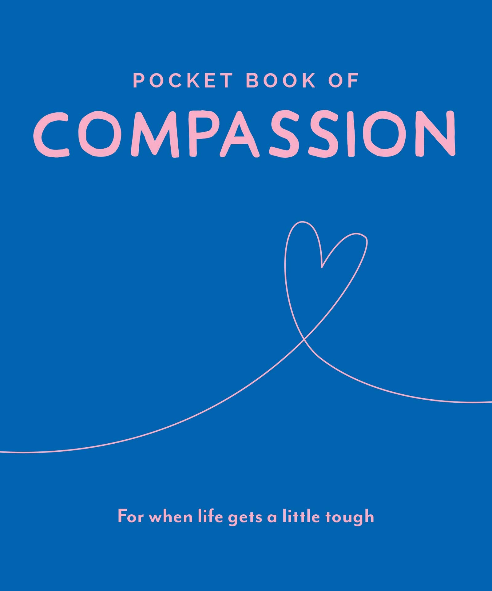 Pocket Book of Compassion : Your Daily Dose of Quotes to Inspire Compassion