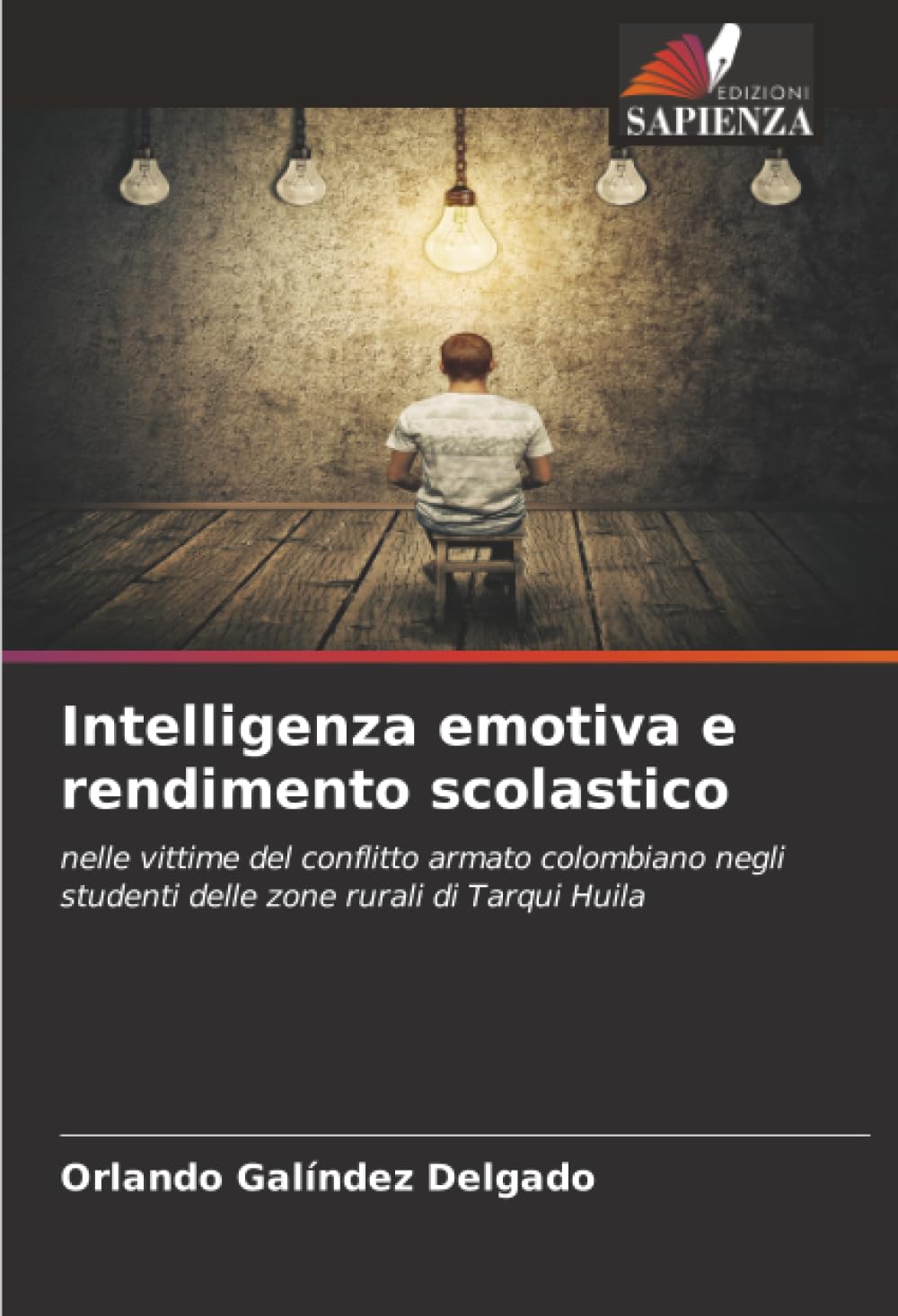 Intelligenza emotiva e rendimento scolastico: nelle vittime del conflitto armato colombiano negli studenti delle zone rurali di Tarqui Huila