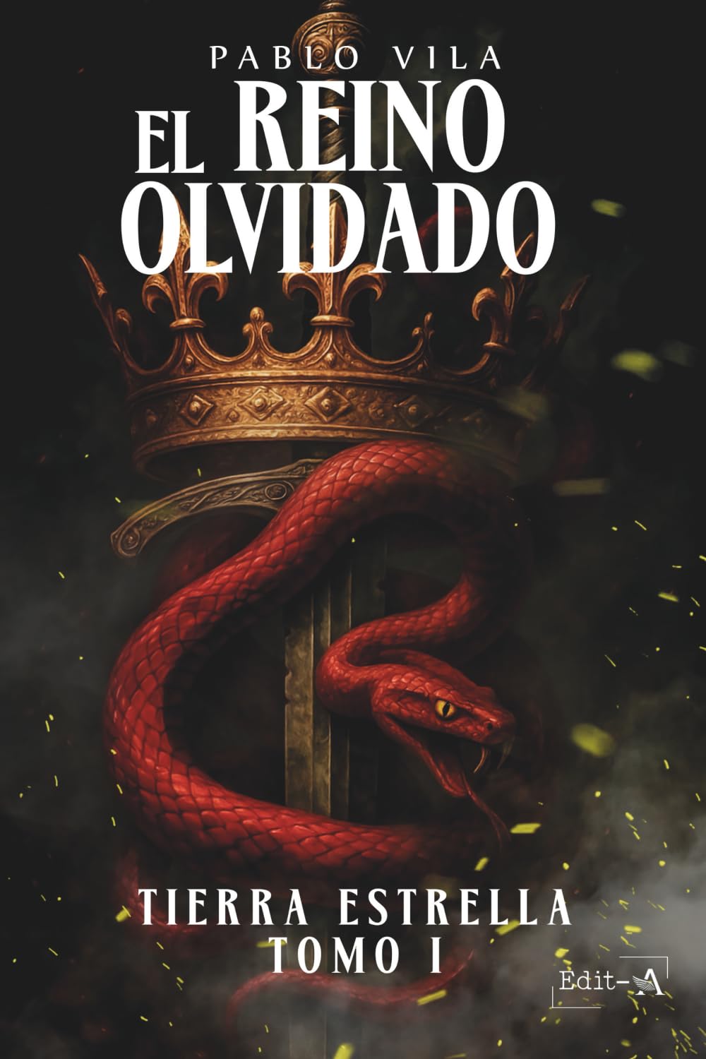 El Reino Olvidado. Tierra Estrella (Tomo I): Fantasía épica