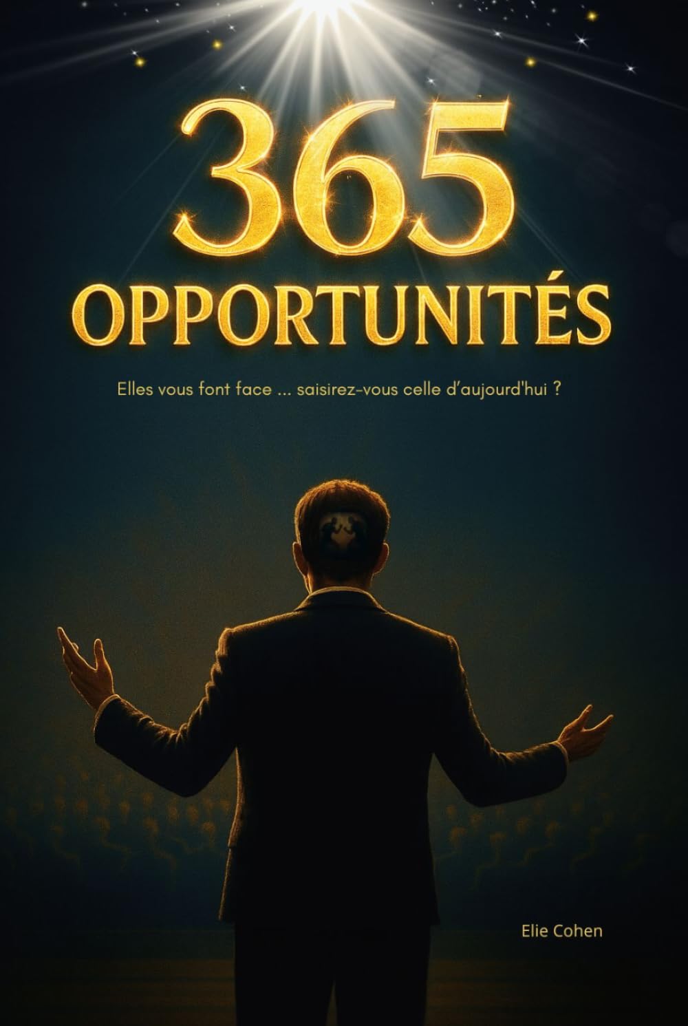 365 Opportunités: Transformez votre vie, une opportunité à la fois