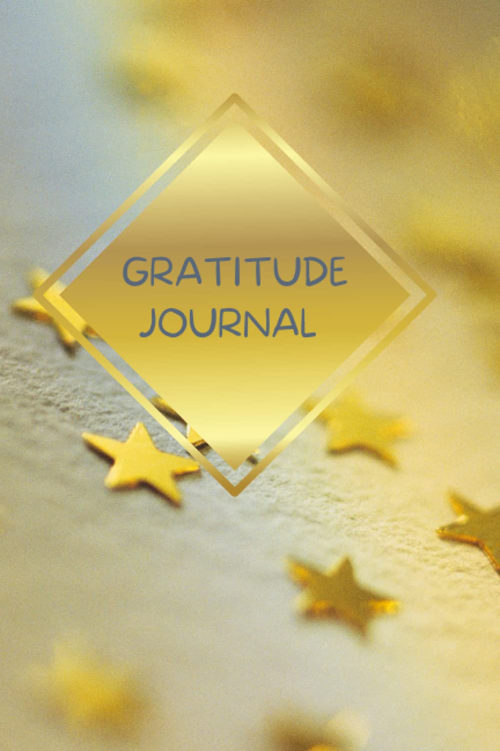 Gratitude Journal: Star Your Day with Gratitude To Cultivate Happiness