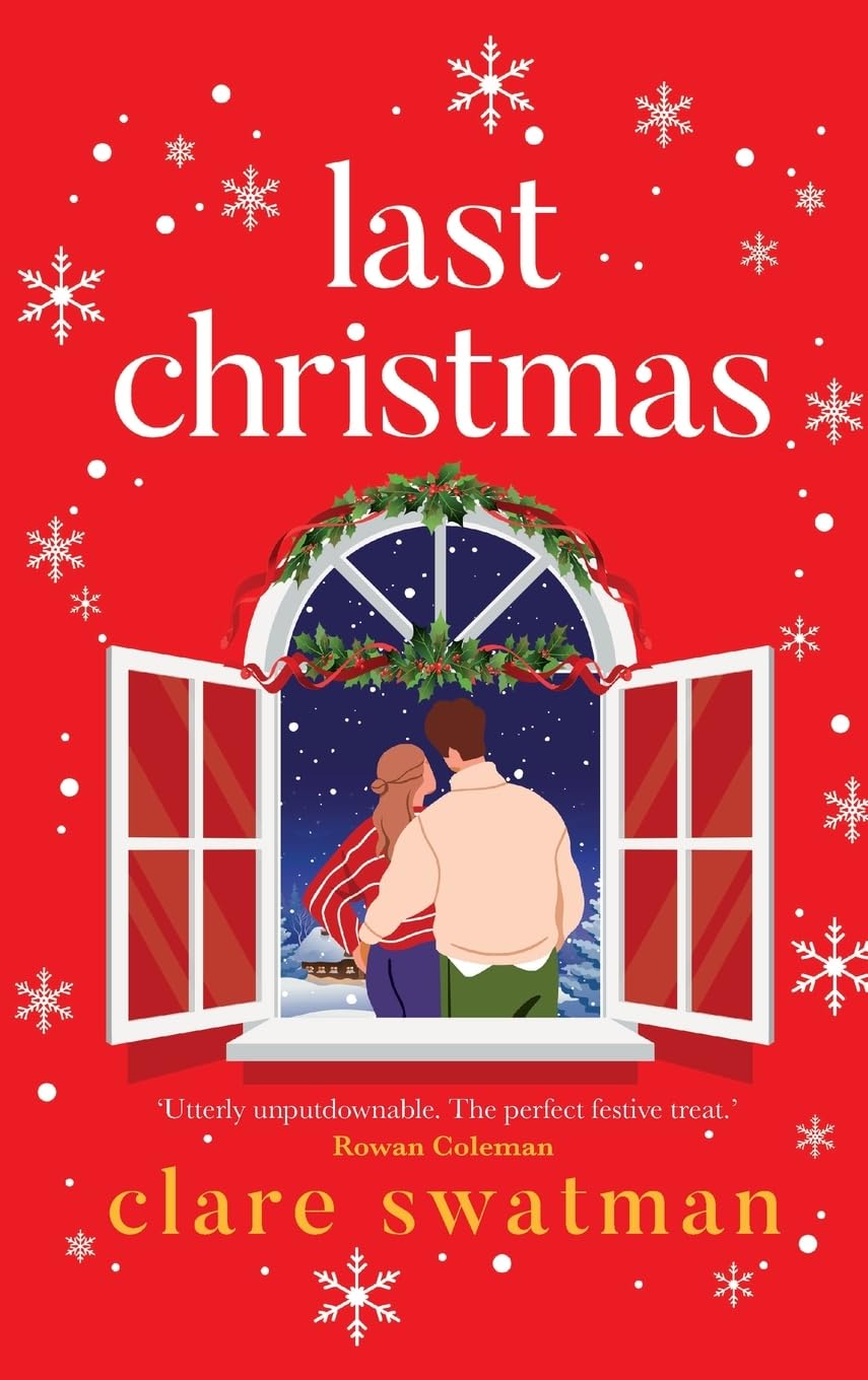 Last Christmas: A BRAND NEW gorgeous, uplifting festive read from Clare Swatman for 2024