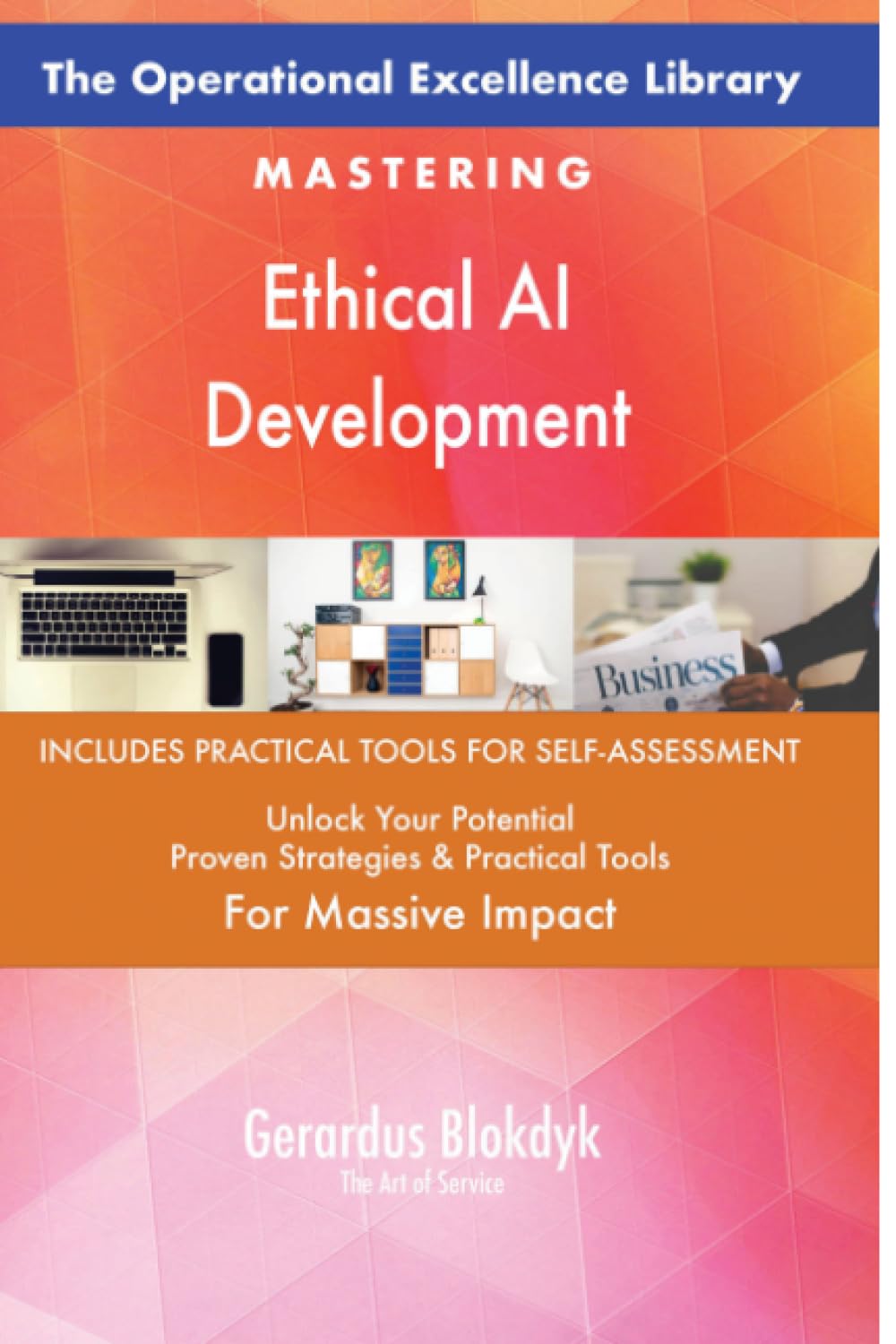 The Operational Excellence Library; Mastering Ethical AI Development