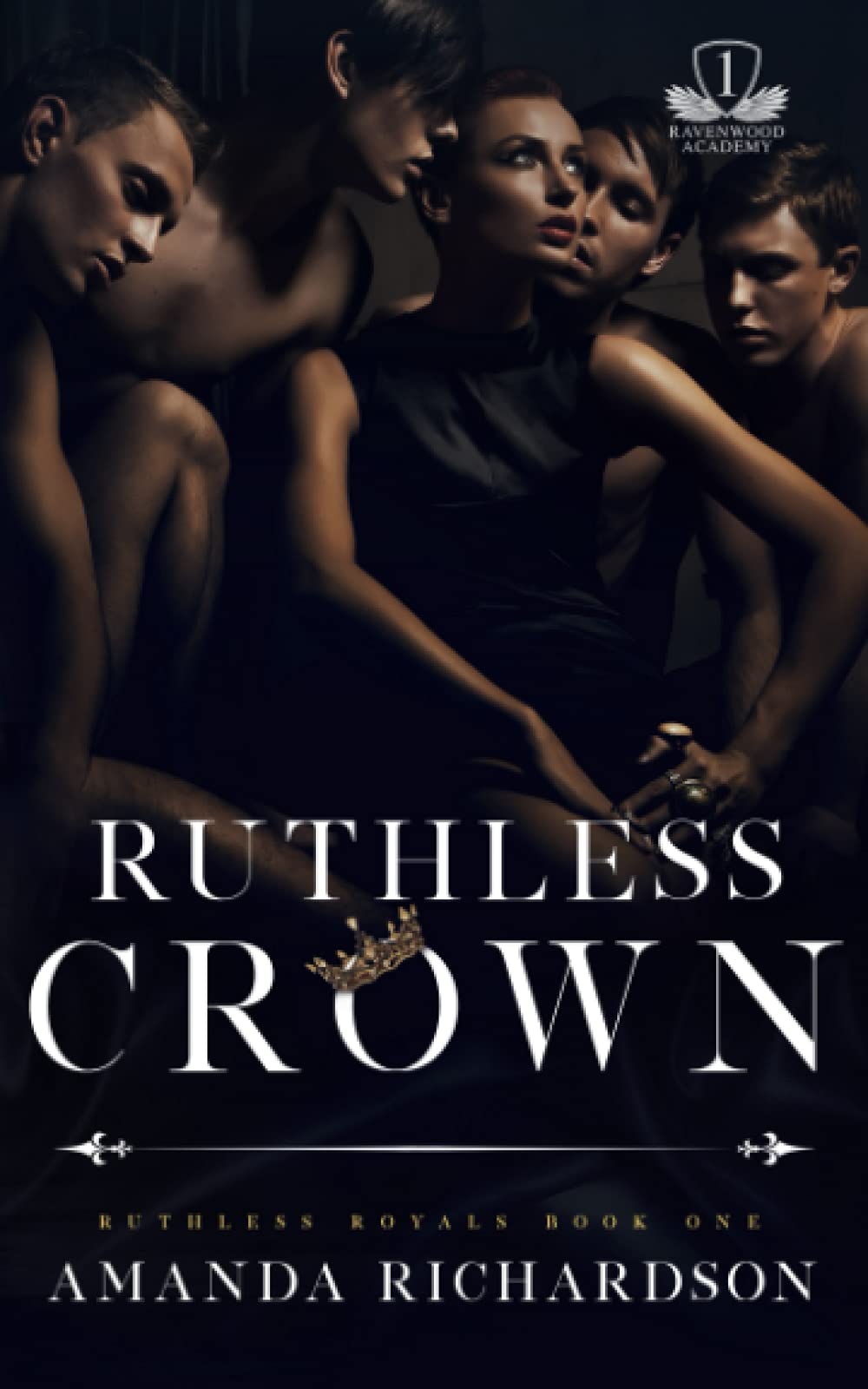 Ruthless Crown: A Reverse Harem Romance: 1 (Ruthless Royals)
