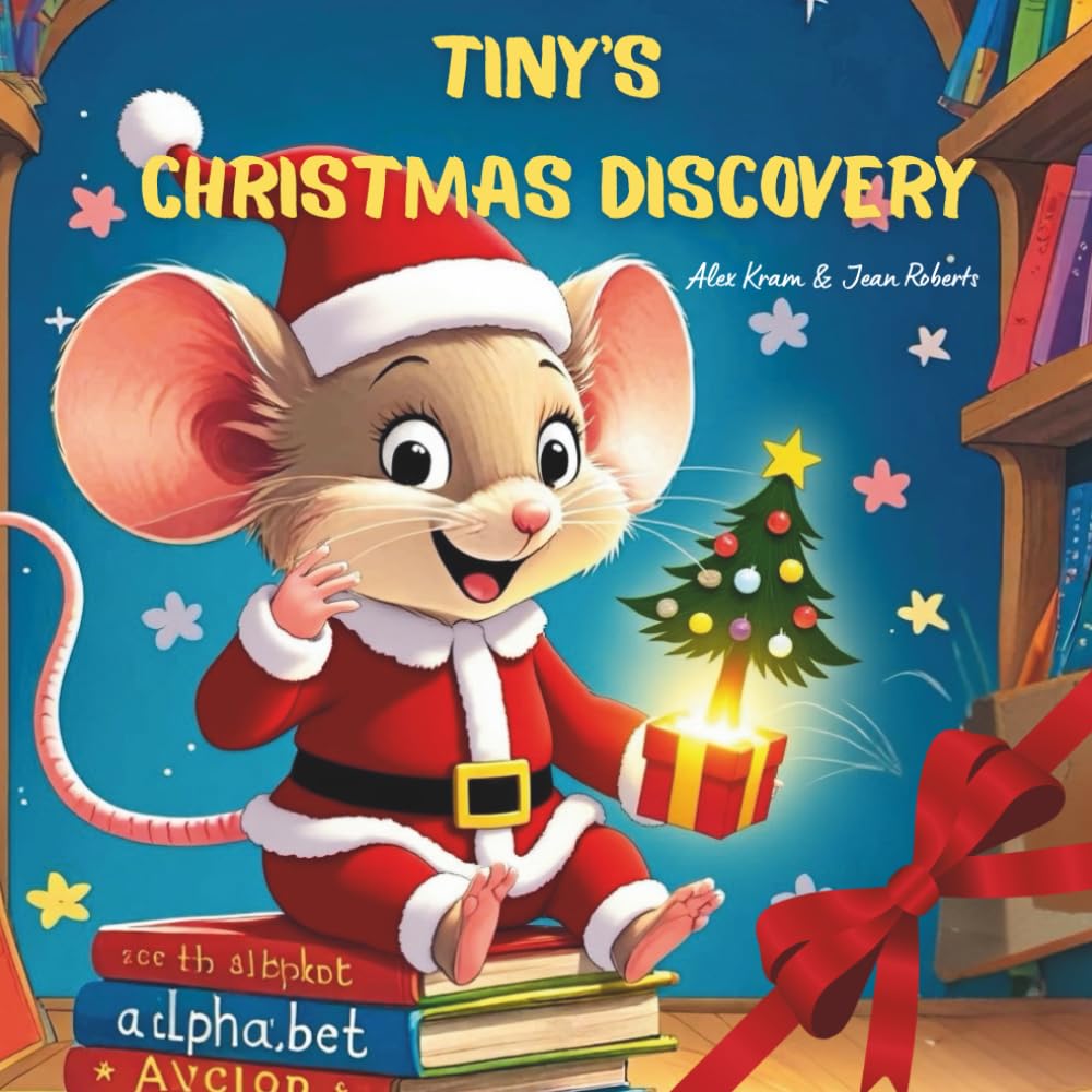 TINY'S CHRISTMAS DISCOVERY: A Story of First Snow, Winter Wonders, and a Little Mouse’s Dream (Tiny's Adventures)