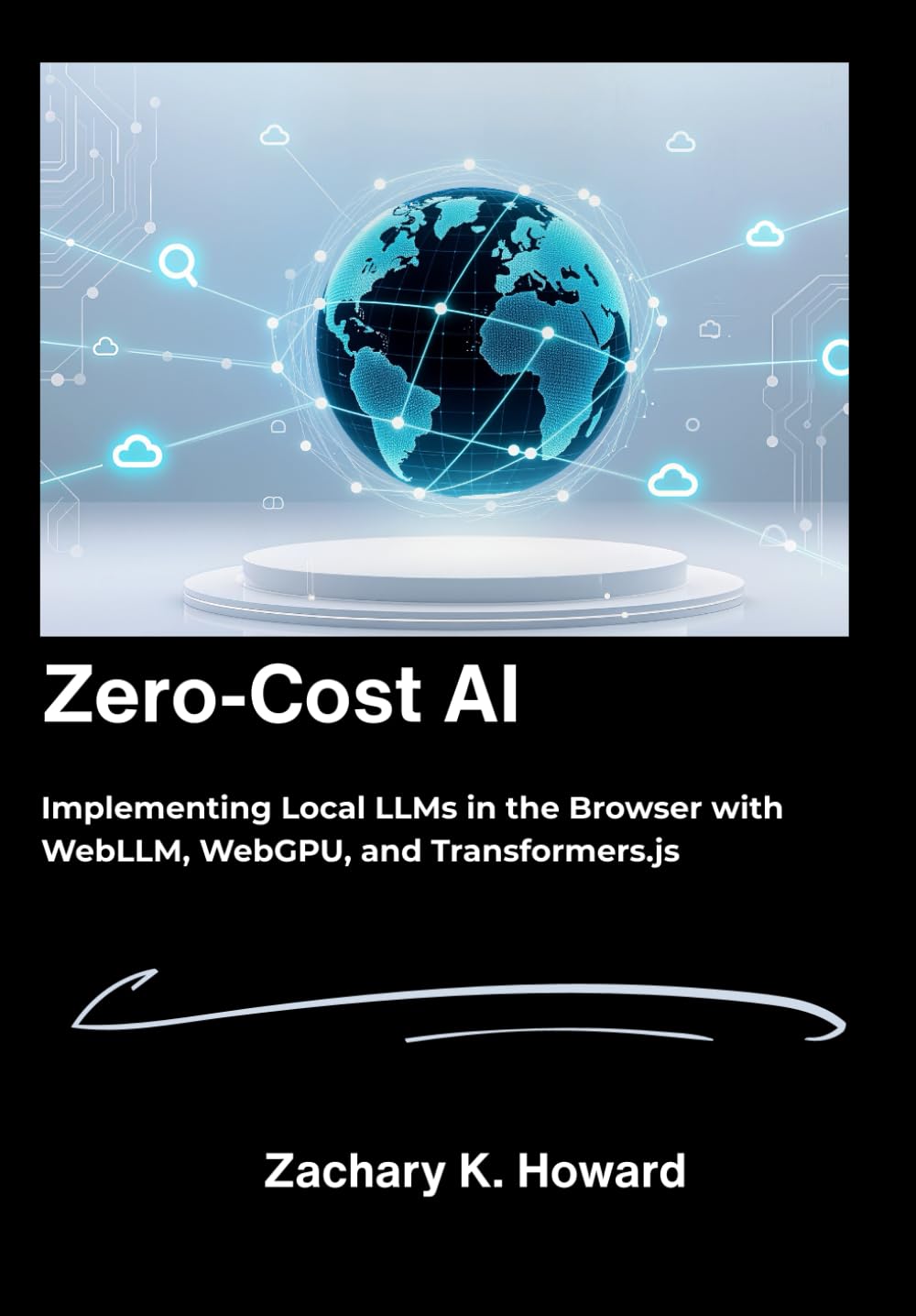 Zero-Cost AI: Implementing Local LLMs in the Browser with WebLLM, WebGPU, and Transformers.js.