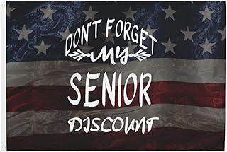 4x6 Don'T Get My Senior Discount Flag Double Sided Vivid Color Banner Garden Outdoor Decor0