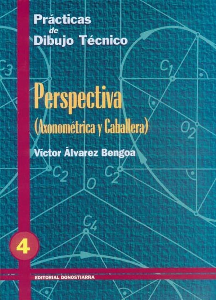 P.D.T. Nº 4: Perspectiva: Axonométrica y Caballera. (SIN COLECCION)