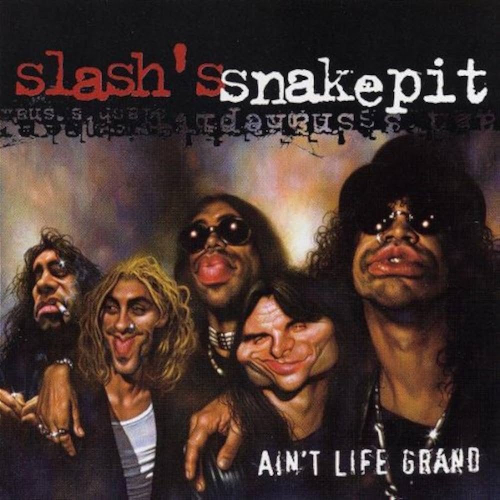 Slash's Snakepit - Ain't Life Grand - Amazon.com Music
