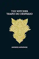 Tempo do desprezo - The Witcher - A saga do bruxo Geralt de Rívia (capa dura): 4