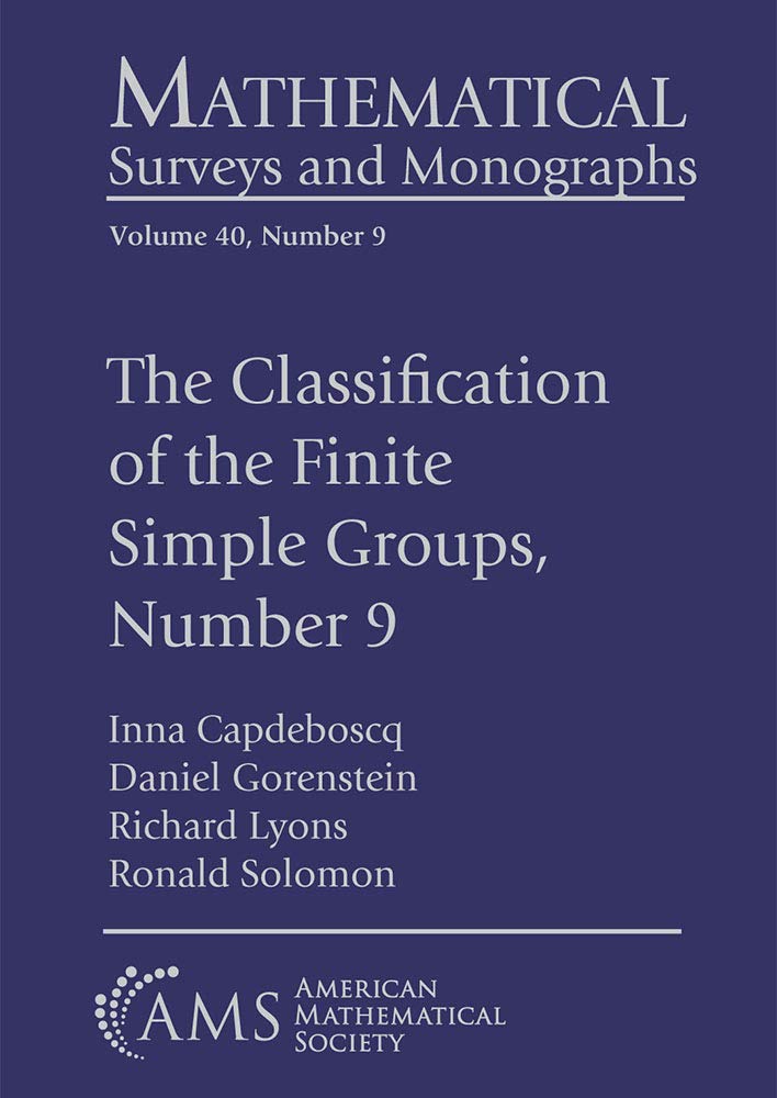 The Classification of the Finite Simple Groups, Number 9: Part V, Chapters 1-8: Theorem $c_5$ and Theorem $c_6$, Stage 1 (Mathematical Surveys and ... (Mathematical Surveys and Monographs, 40-9)