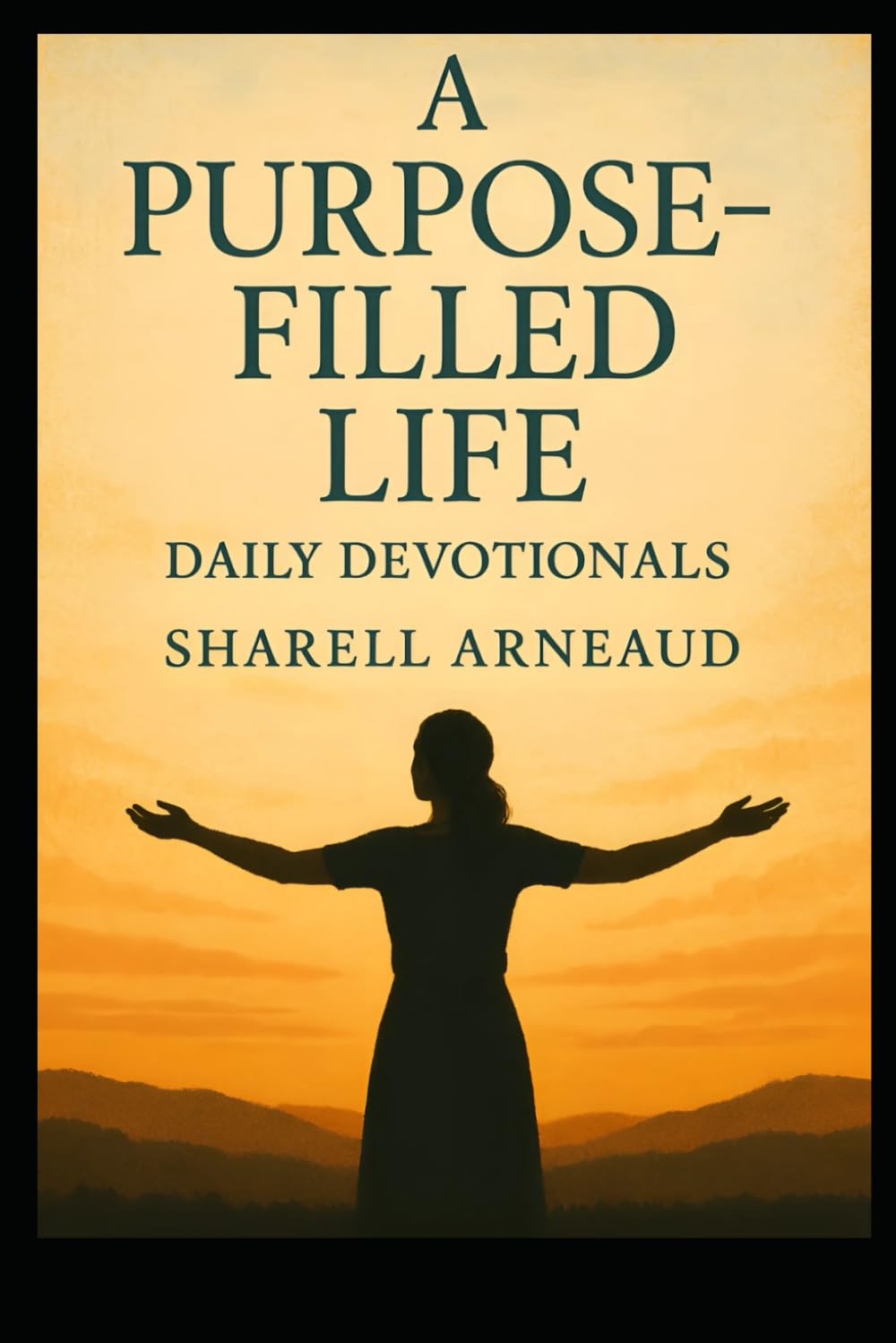 A Purpose-Filled Life: Daily Devotionals