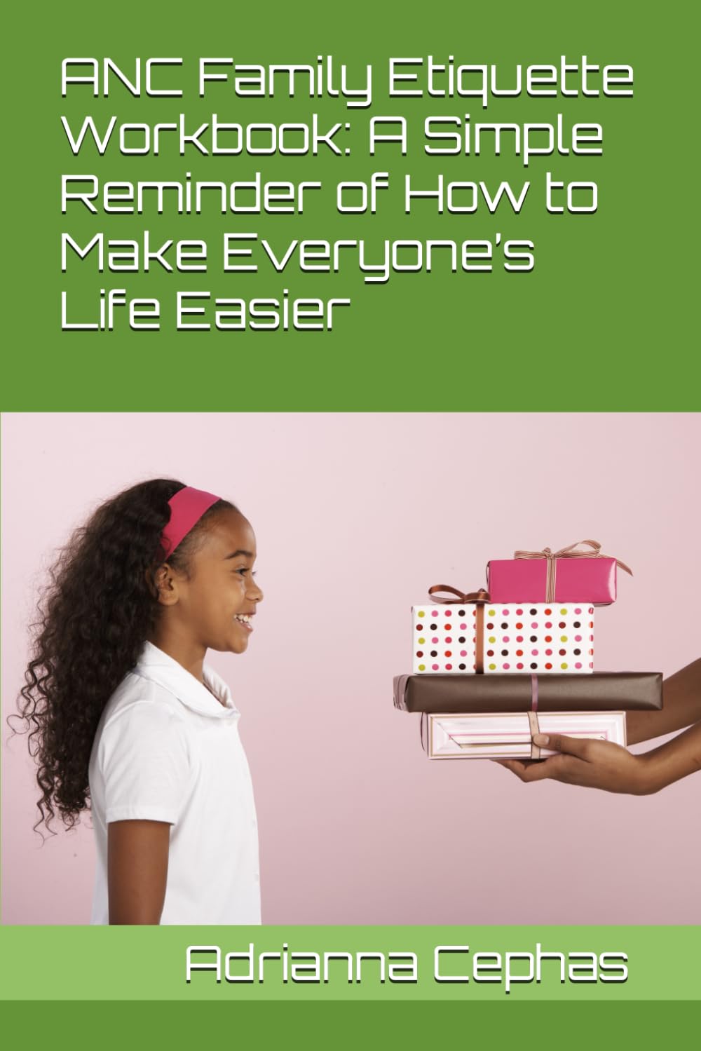 ANC Family Etiquette Workbook: A Simple Reminder of How to Make Everyone’s Life Easier
