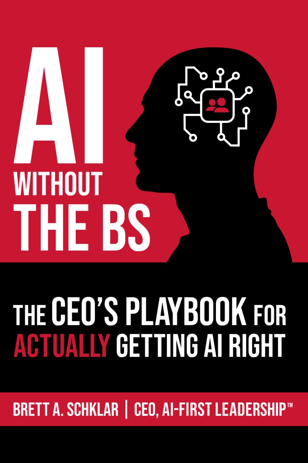 AI Without the BS: The CEO’s Playbook for ACTUALLY Getting AI Right