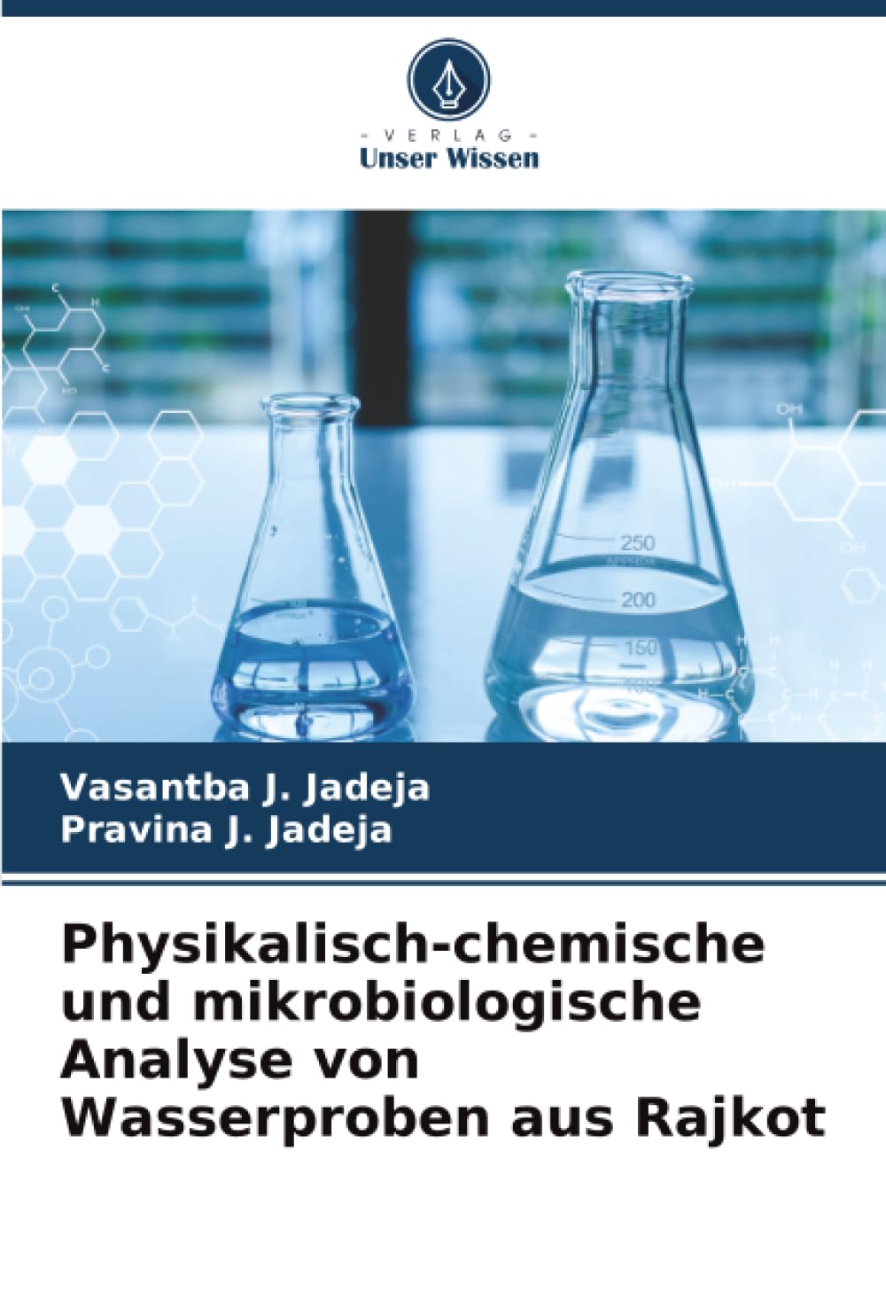 Physikalisch-chemische und mikrobiologische Analyse von Wasserproben aus Rajkot