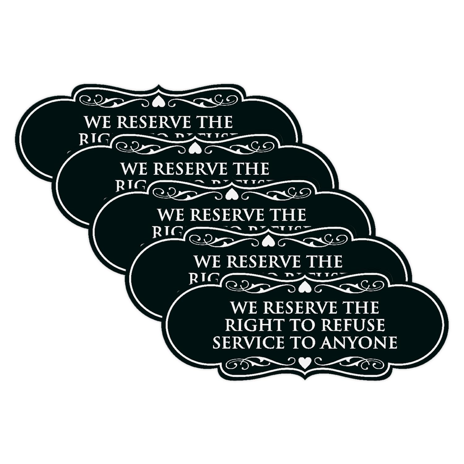 Signs ByLITA Designer We Reserve the Right to Refuse Service to Anyone Sign - Easy Installation | Durable Wall or Door Sign (Black) - Small (5 Pack)