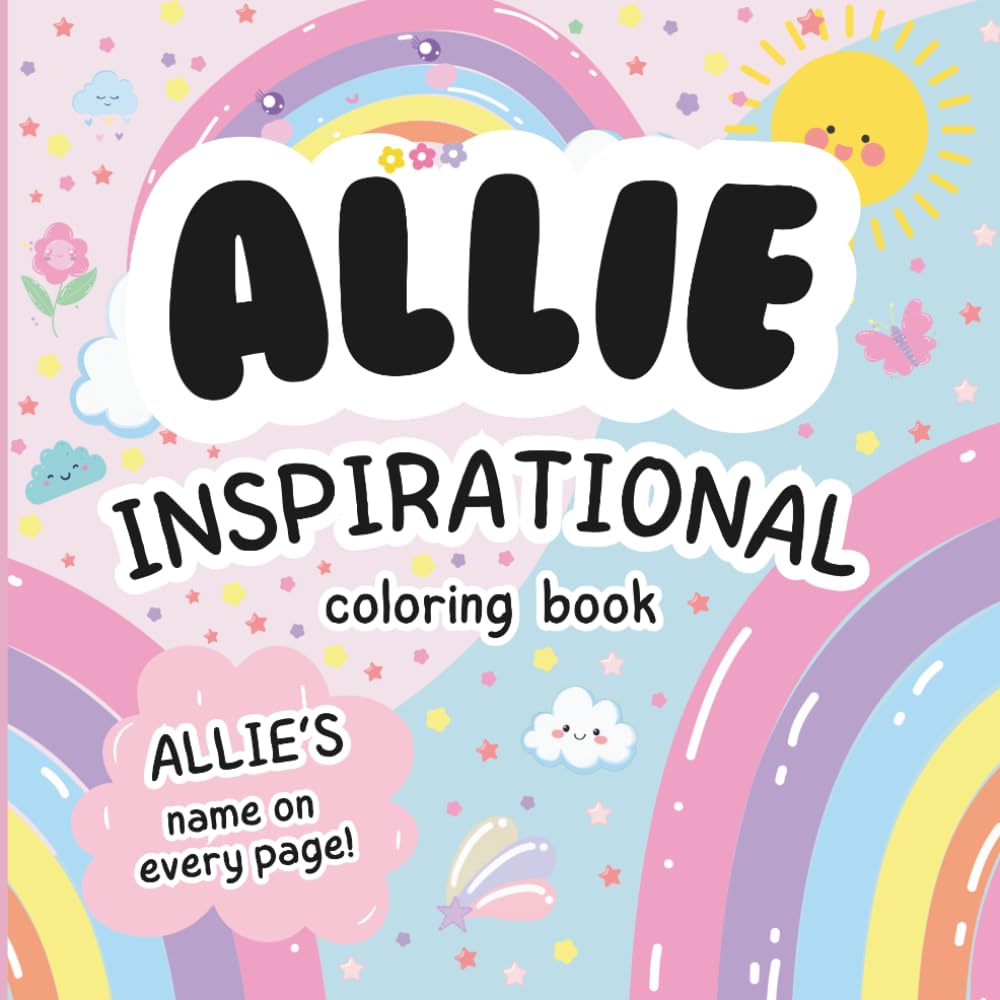 Allie Inspirational Coloring Book: Personalized Just for Allie – Allie's Name Appears on Every Coloring Page