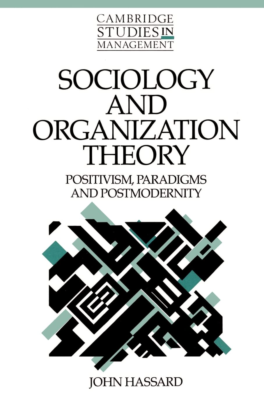Sociology and Organization Theory by John Hassard - 9780521484589