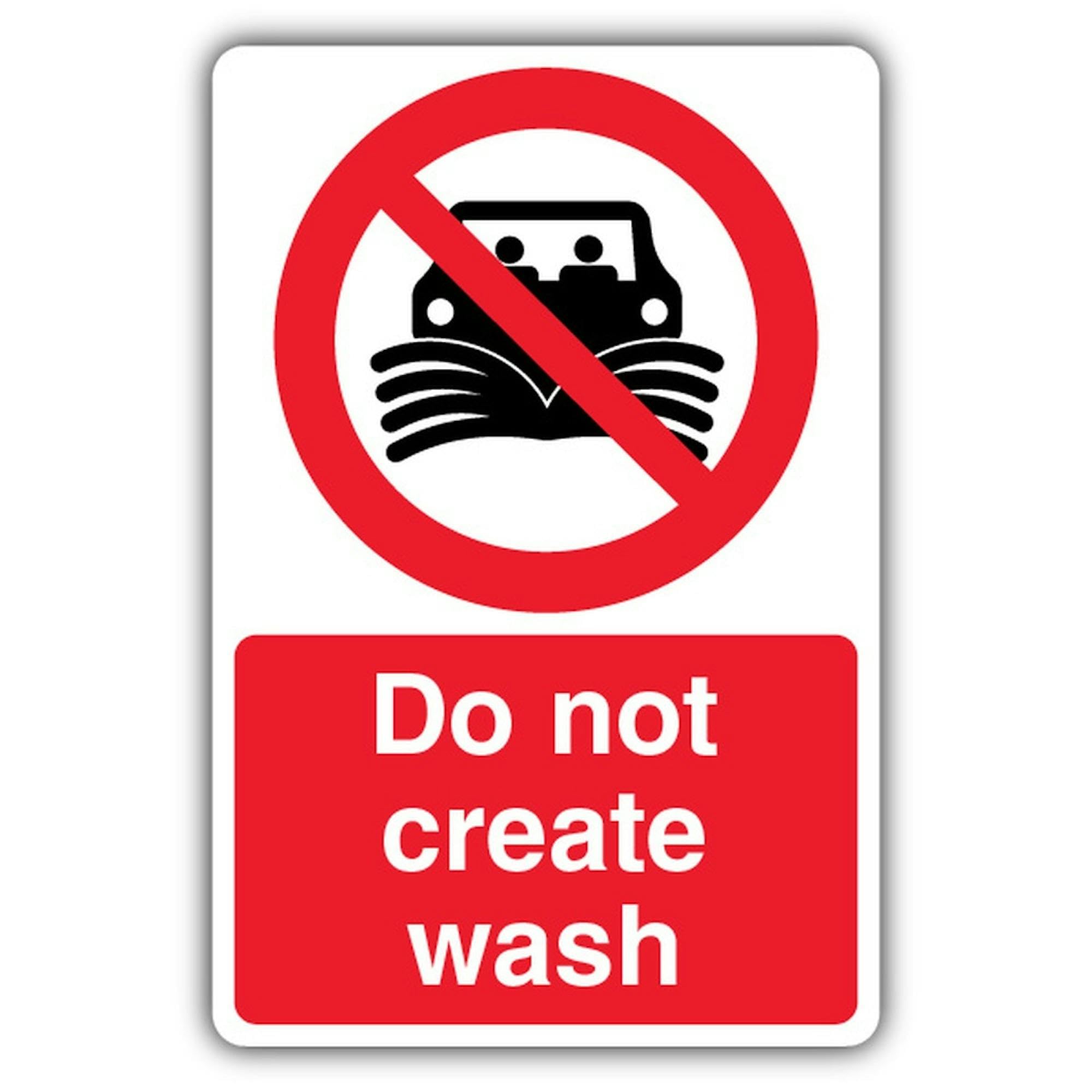 V Safety Do Not Create Wash Panneau en plastique rigide 450 x 600 mm 2 mm