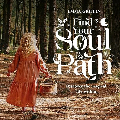 Find Your Soul Path Discover the Magical Life Within (Audible Audio Edition) Emma
