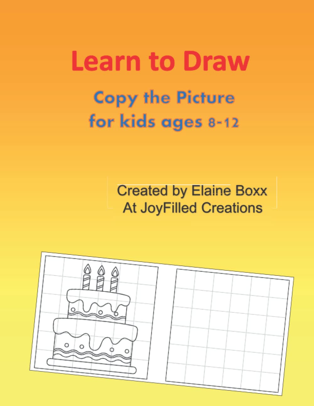 Learn to Draw: Grid lines help to copy the easy pictures for kids 8-12