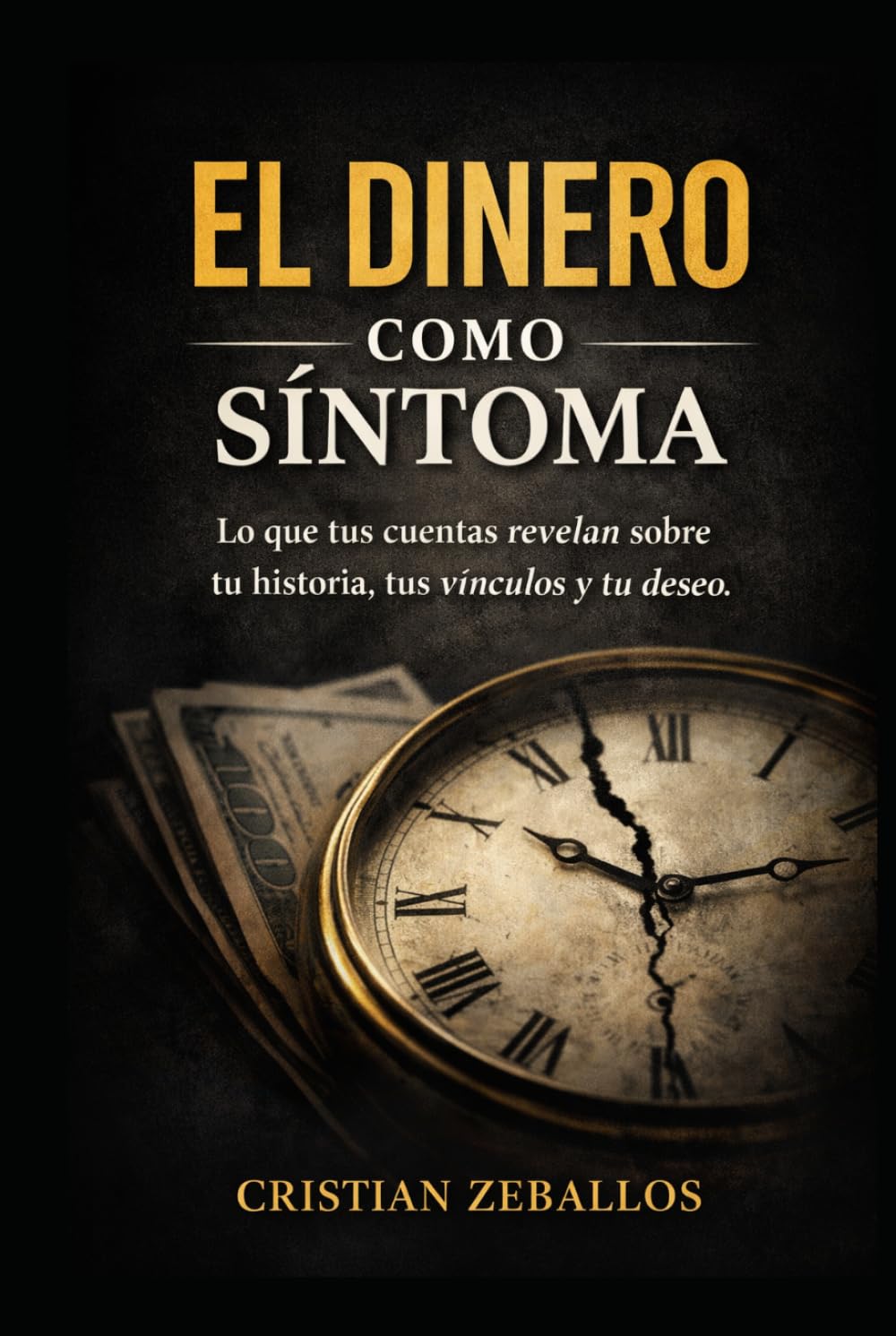El dinero como síntoma: Lo que tus cuentas revelan sobre tu historia, tus vínculos y tu deseo