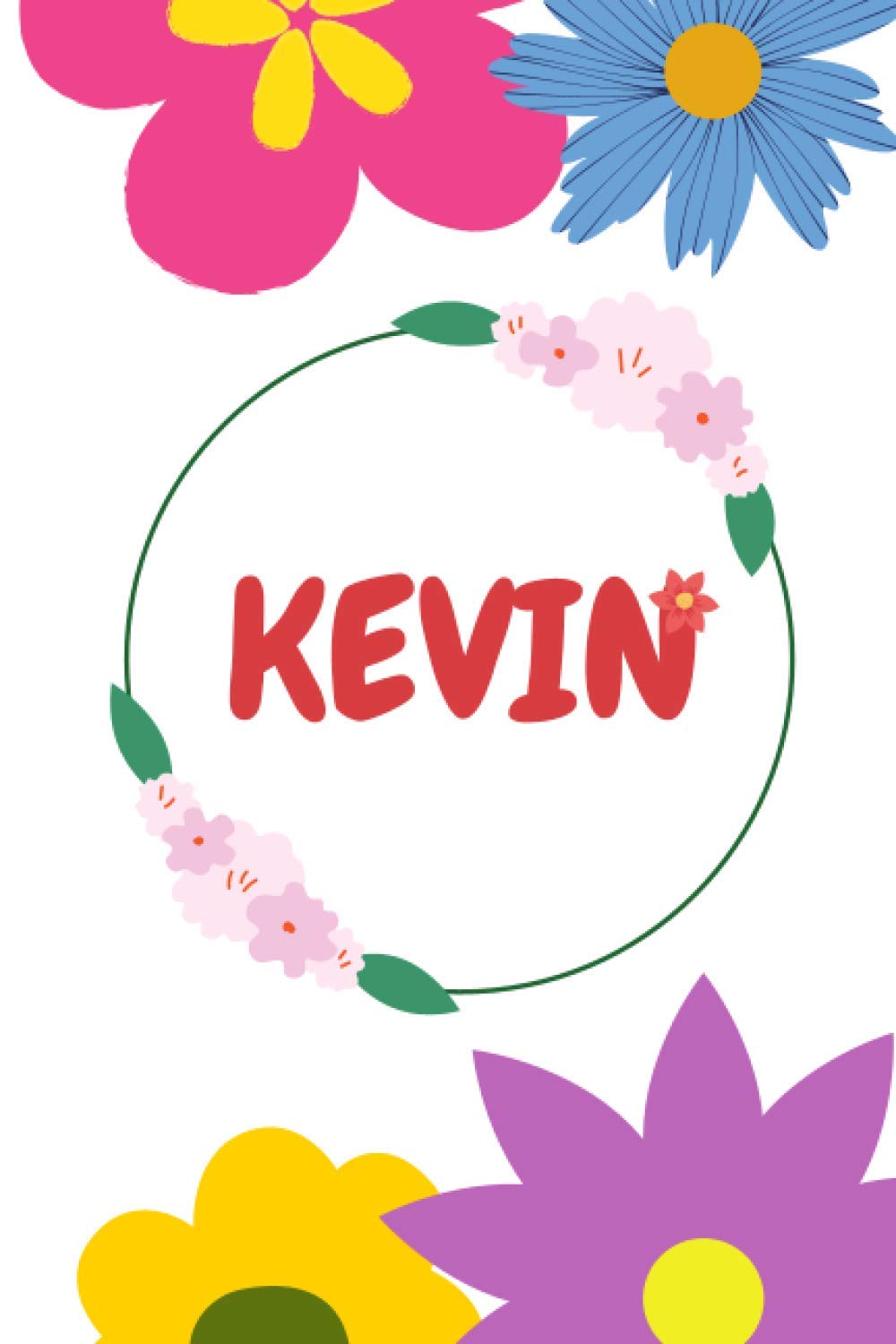 Kevin: Blank Lined Journal Notebook (6" x "9 Inch) With 120 Pages, Personalized Name Journal Gift for Girls and Boys