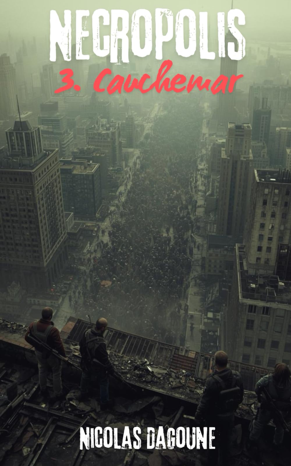 Necropolis: 3. Cauchemar (French Edition)