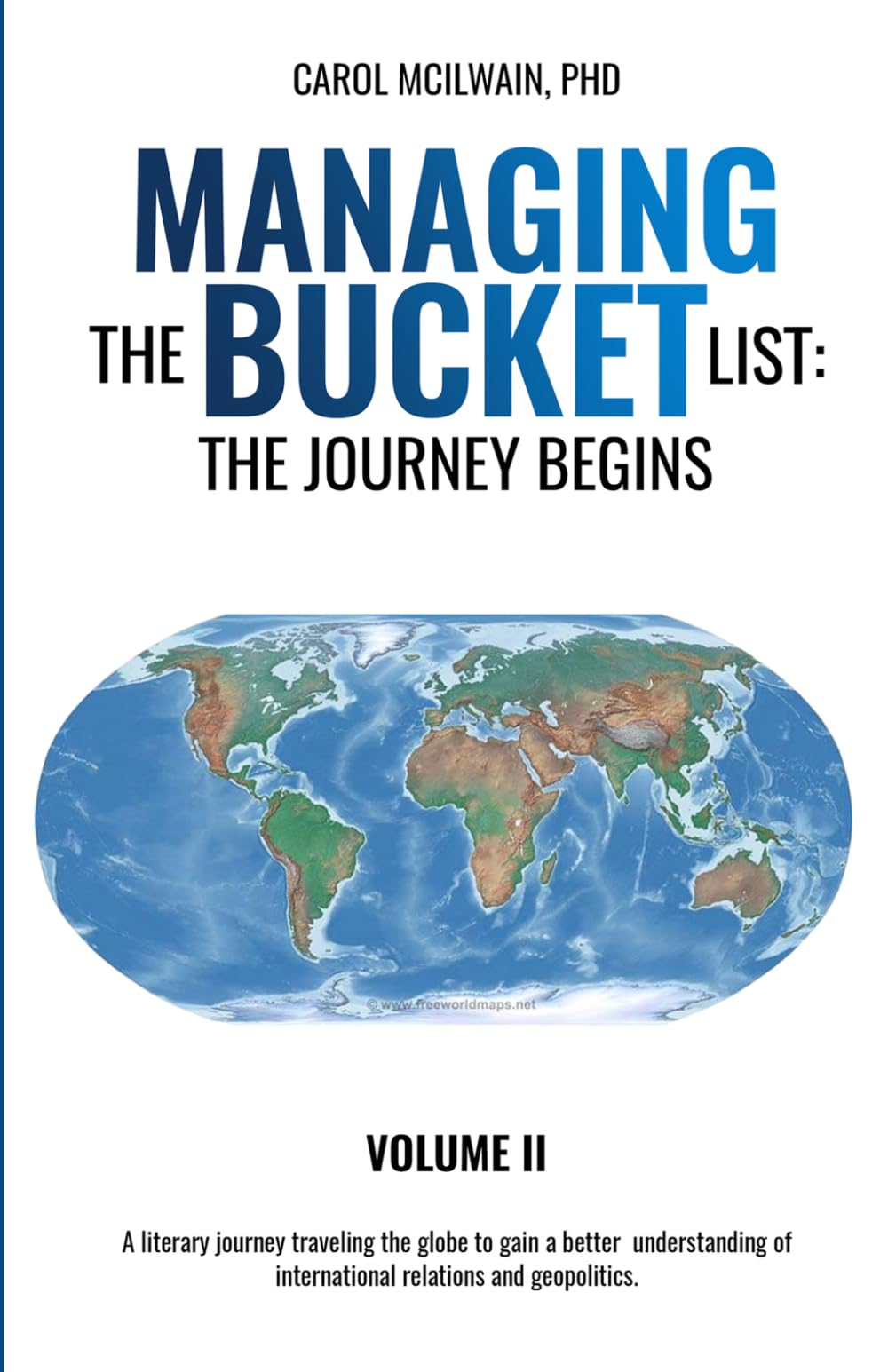Managing the Bucket List: The Journey Begins Volume II