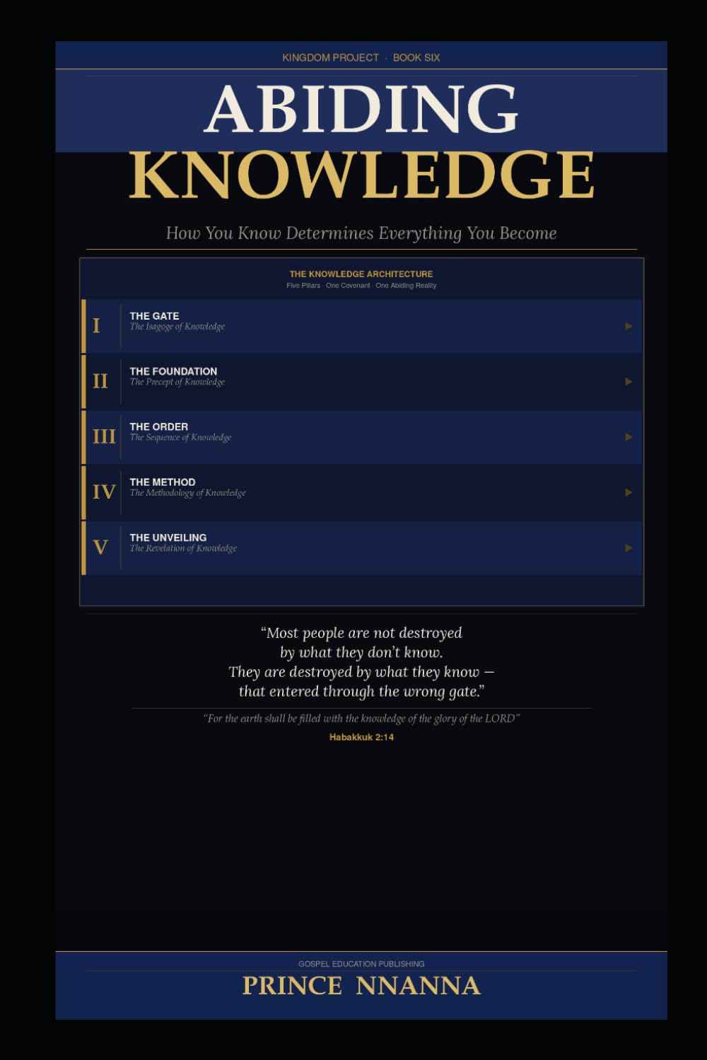 ABIDING KNOWLEDGE: How You Know Determines Everything You Become (KINGDOM PROJECT)