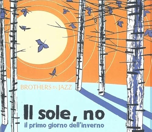 Il Sole, No (Il Primo Giorno D'Inverno)