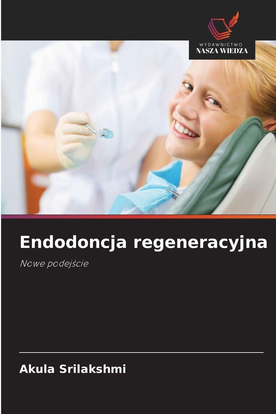 Endodoncja regeneracyjna: Nowe podej¿cie