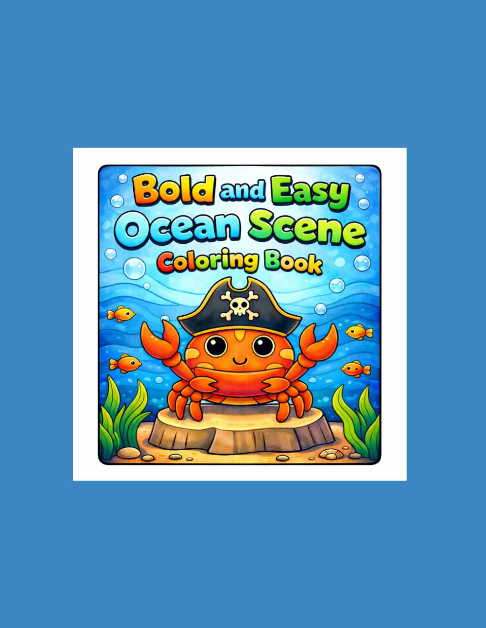 Bold and Easy Ocean Scene Coloring Book