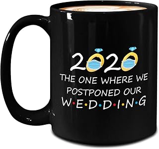 Funny Quarantine Wedding Planning Postponement Announcement - Coffee Mug Cup Black Large 15oz - Wed Celebration Postponed - Pandemic Cute Gag Novelty Gifts - 2020 Where We Postponed