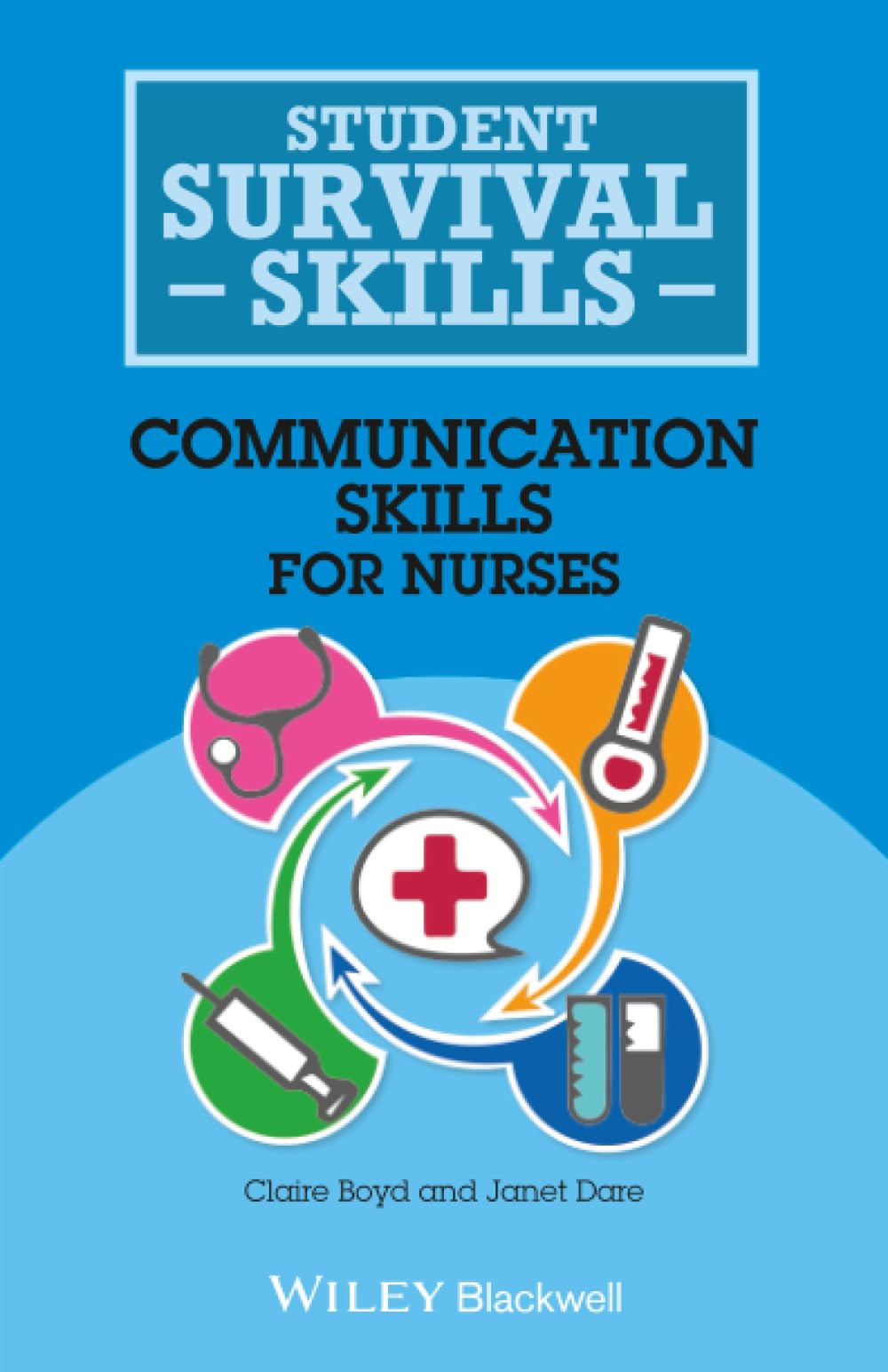 Communication Skills for Nurses (Student Survival Skills)