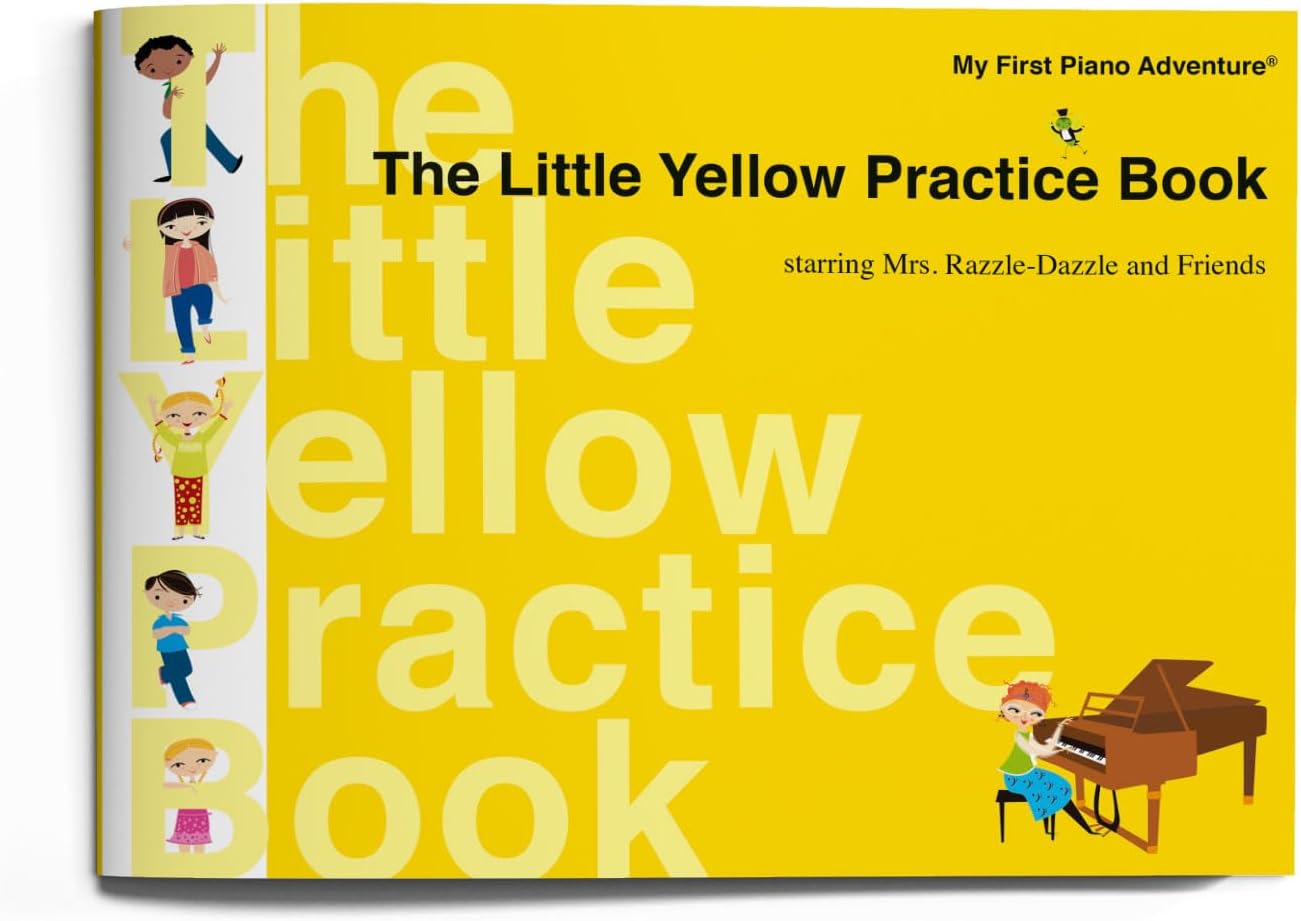The Little Yellow Practice Book (My First Piano Adventure)