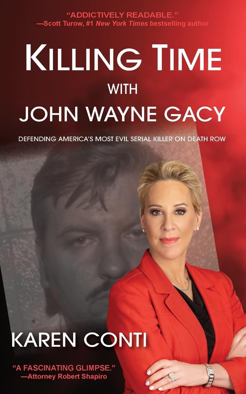 Killing Time with John Wayne Gacy: Defending America's Most Evil Serial Killer