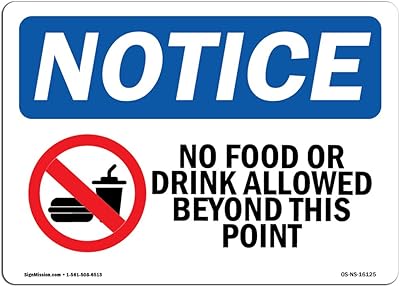 OSHA Notice Signs - Notice No Food Or Drink Allowed Beyond This Point Sign | Extremely Durable Made in The USA Signs or Heavy Duty Vinyl Label | Protect Your Warehouse & Business