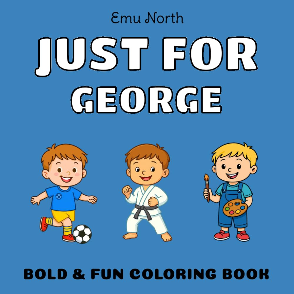 JUST FOR George - Bold & Fun Coloring Book [USA]