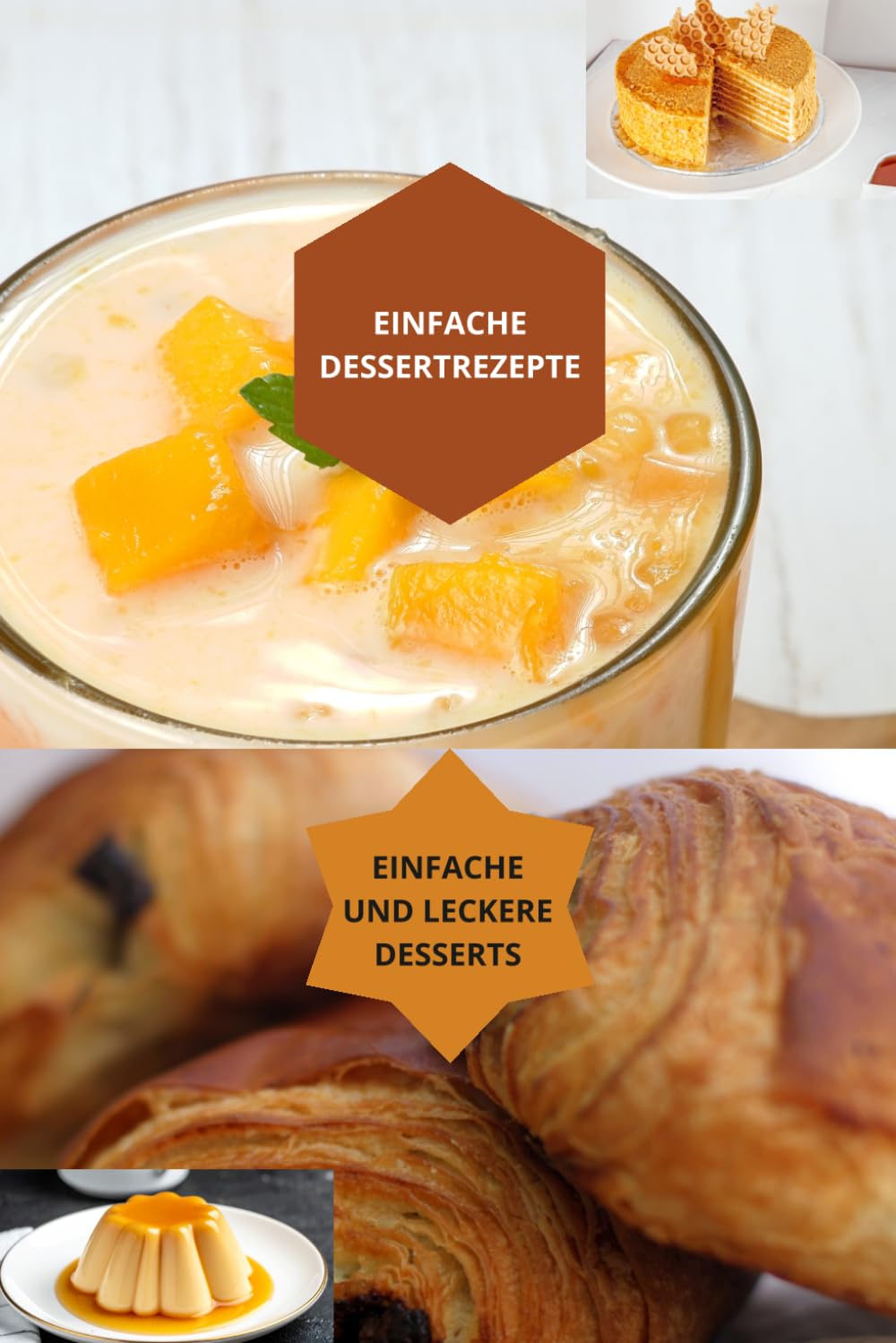 EINFACHE DESSERTREZEPTE: EINFACHE UND LECKERE DESSERTS-schnelle Desserts-leichte Desserts