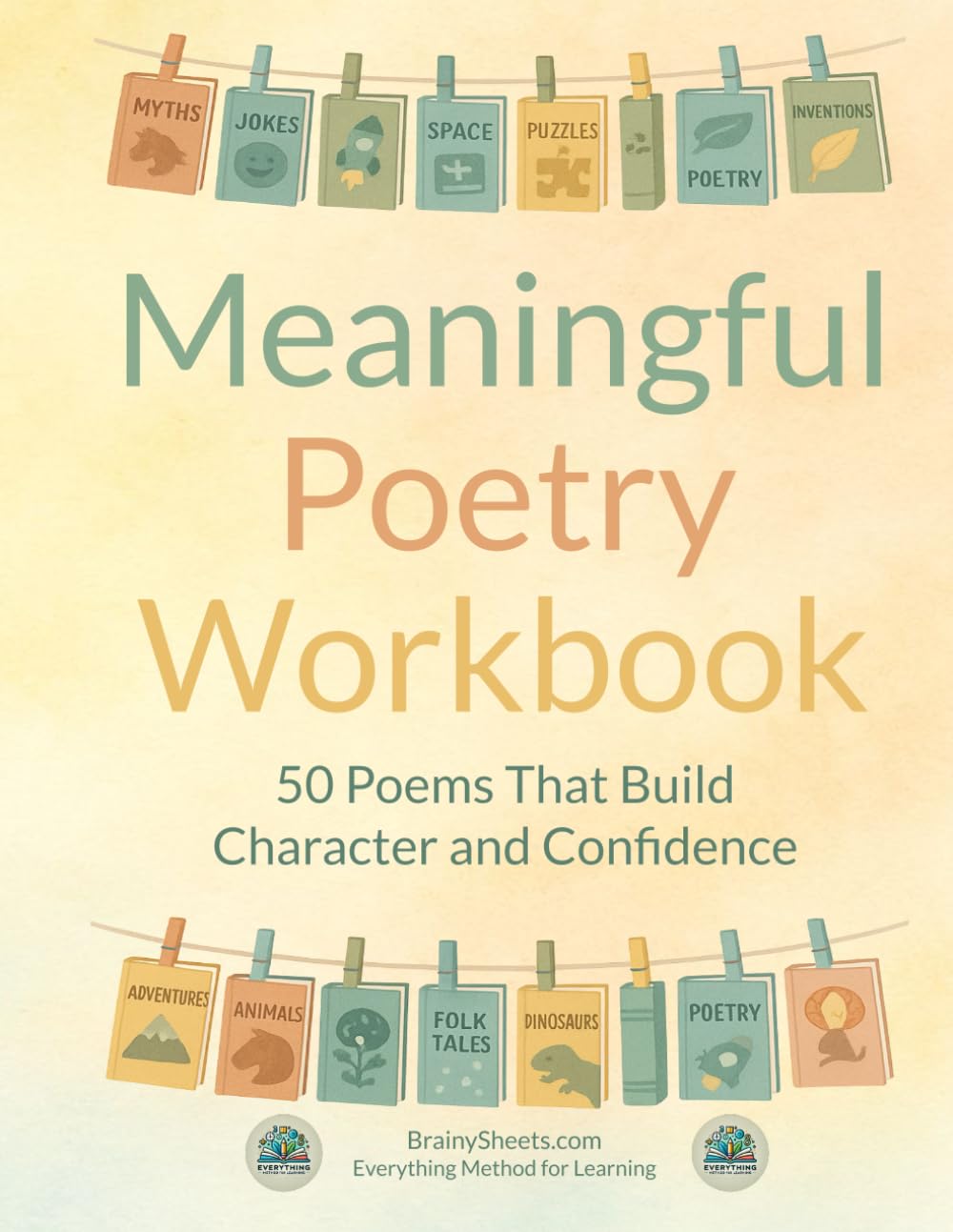 Meaningful Poetry Workbook: 50 Poems That Build Character and Confidence (Grades 1–5)