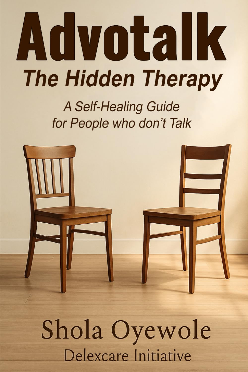 Advotalk: The Hidden Therapy: A Self-Healing Guide for People who don't Talk
