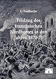  Feldzug des französischen Nordheeres in den Jahren 1870-71