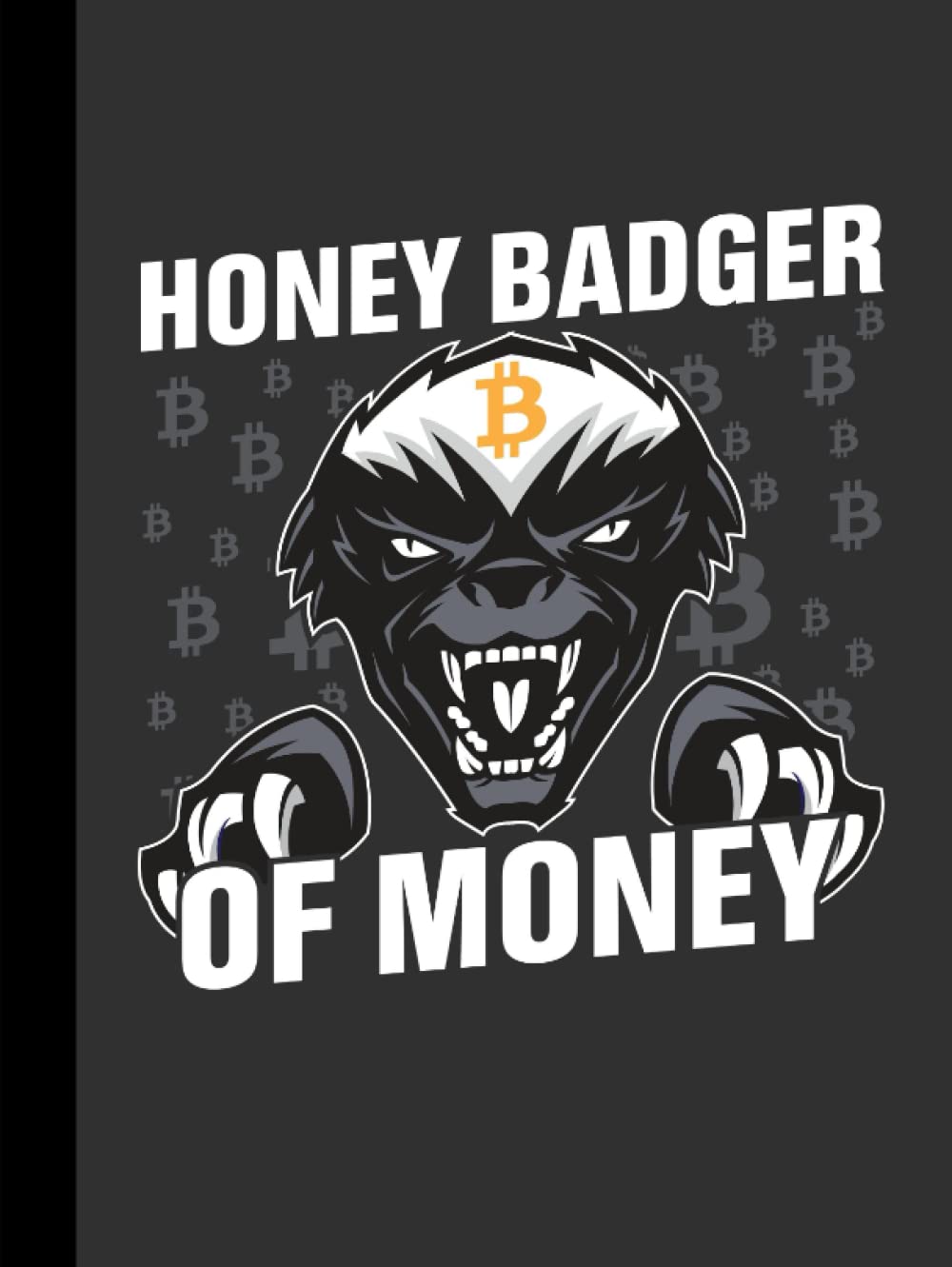 Honey Badger of Money: Cryptocurrency Bitcoin BTC Notebook, Journal, Diary  | 110 College Ruled Pages : Amazon.sg: Books
