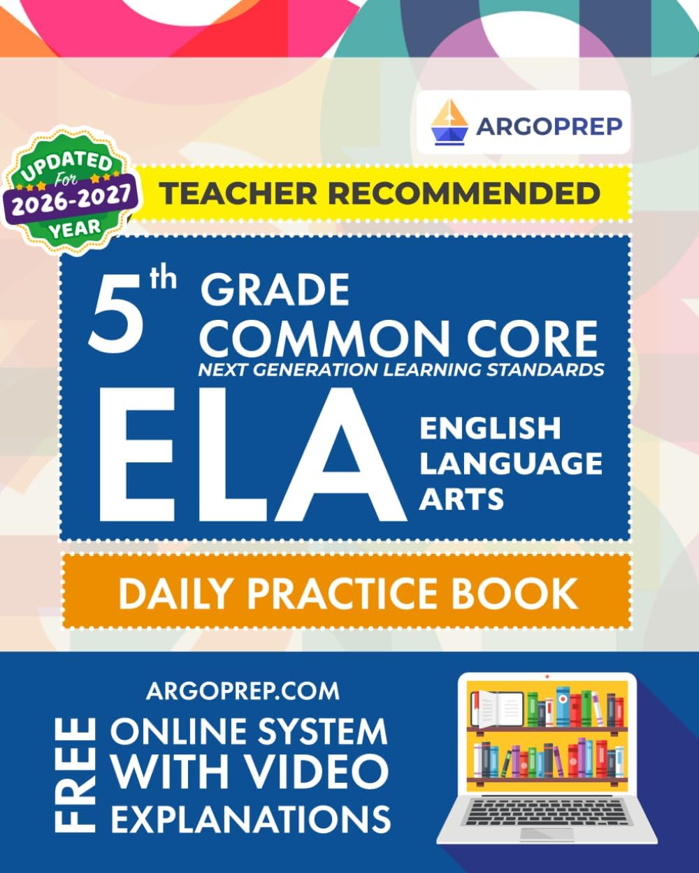 5th Grade Common Core ELA (English Language Arts): Daily Practice Workbook | 300+ Practice Questions and Video Explanations | Common Core State ... Standards Aligned (NGSS) ELA Workbooks)