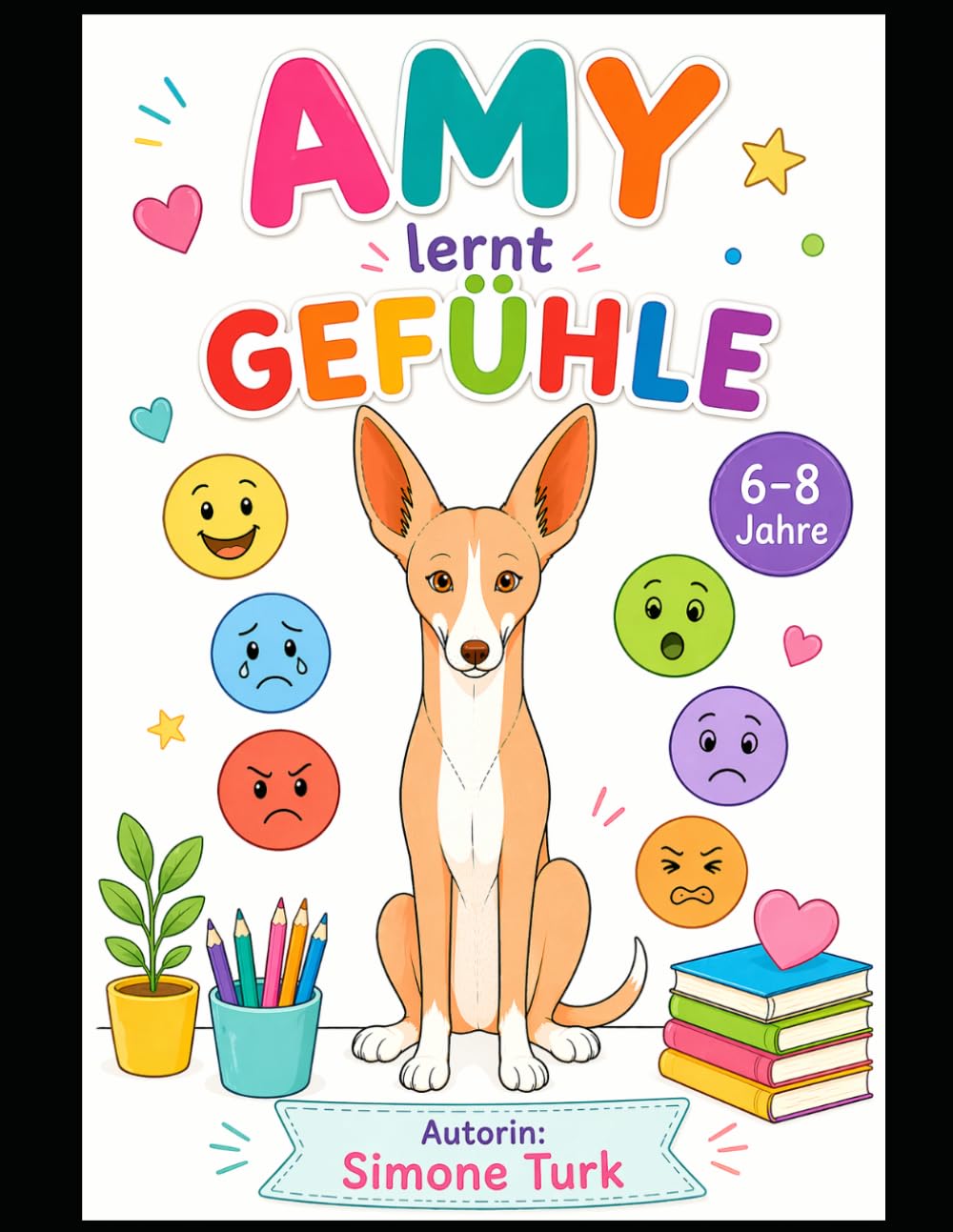 Amy und ihre Gefühle: Ein Gefühls-Übungsbuch für Kinder von 6-8 Jahren