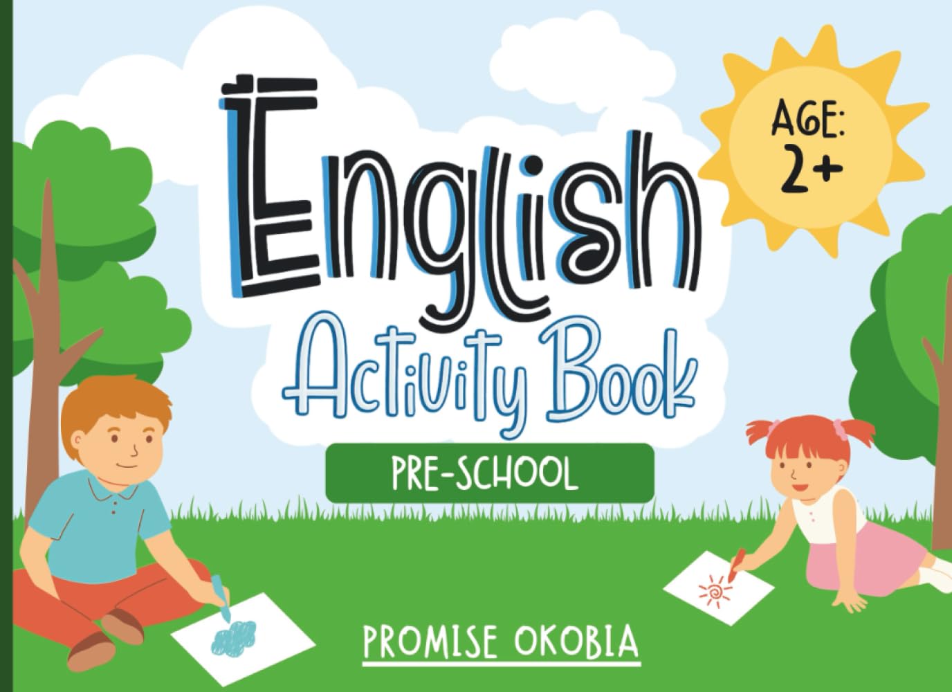 English Made Fun Activity Book: A Step by Step Guide to Reading, Writing, Spelling, and Vocabulary for Young Learners
